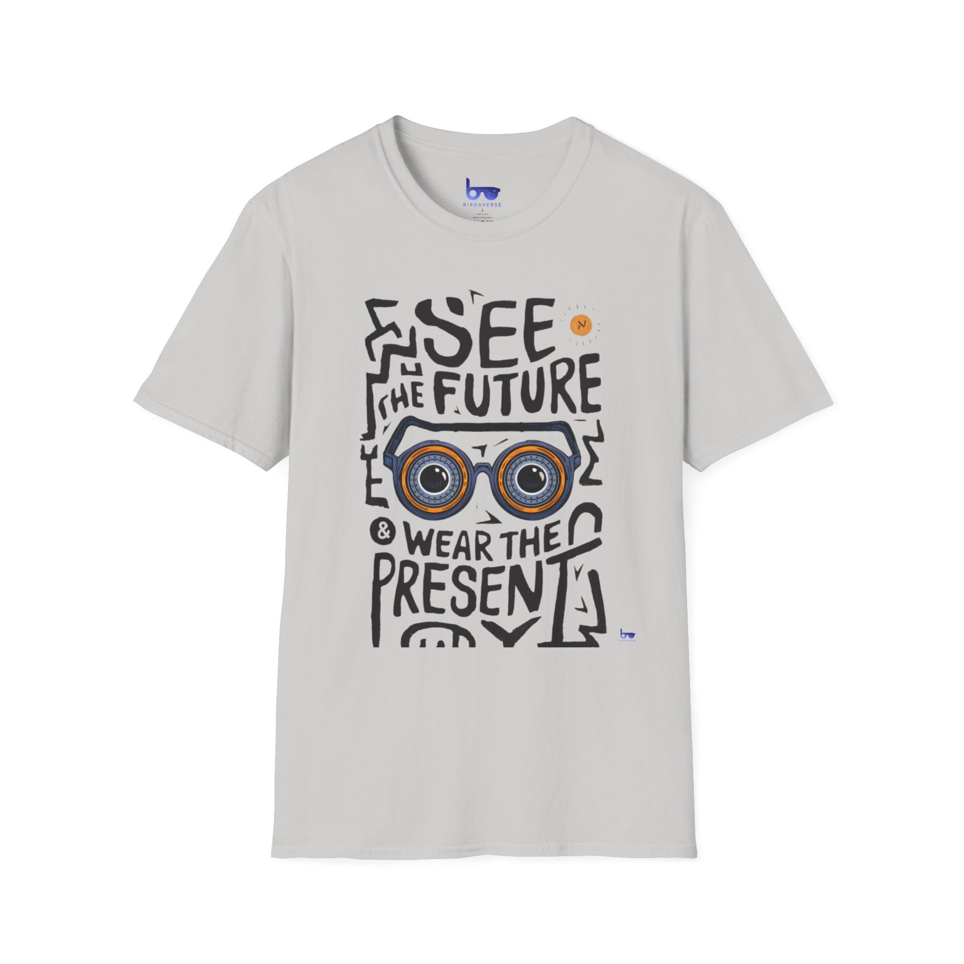 '' SEE THE FUTURE & WEAR THE PRESENT ''