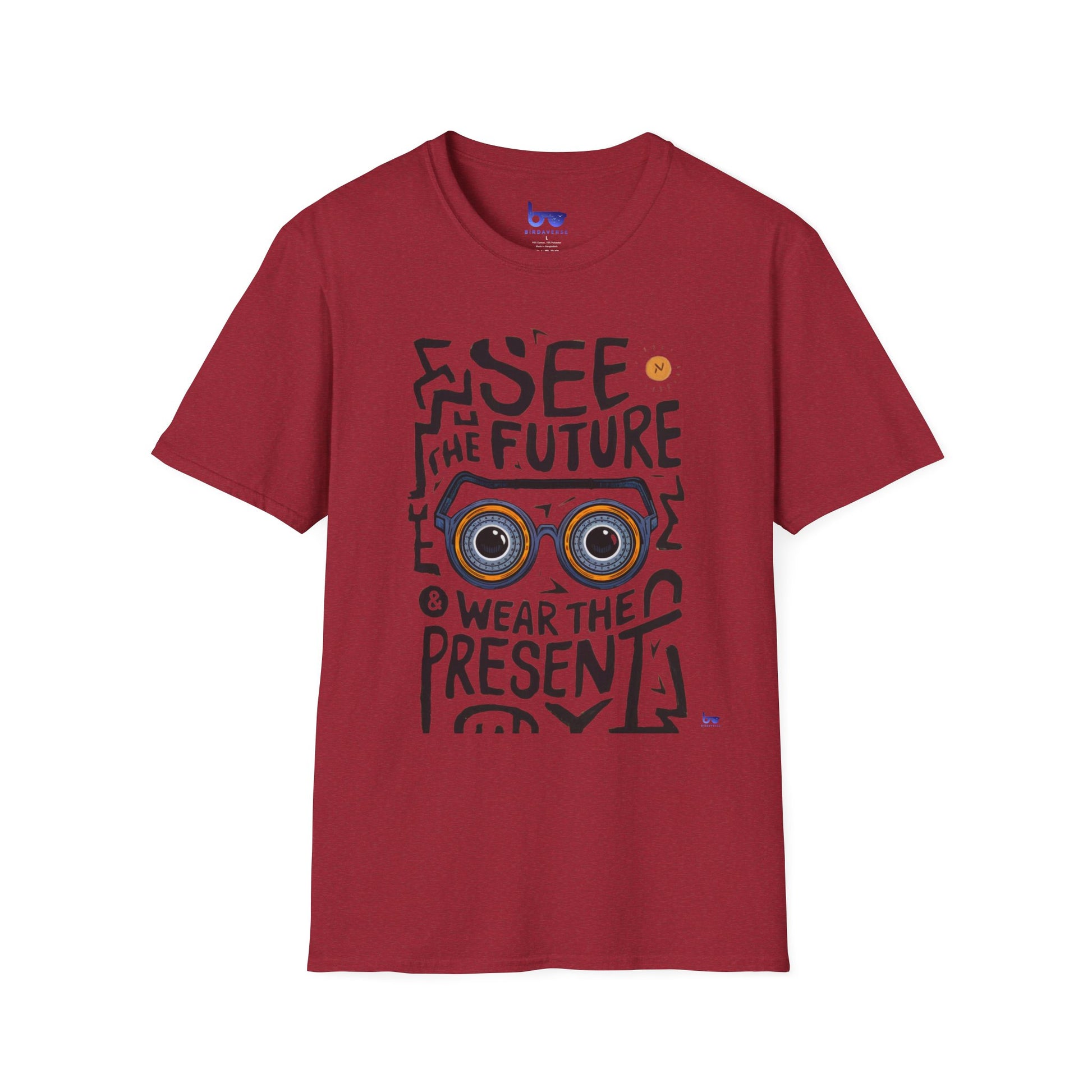 '' SEE THE FUTURE & WEAR THE PRESENT ''