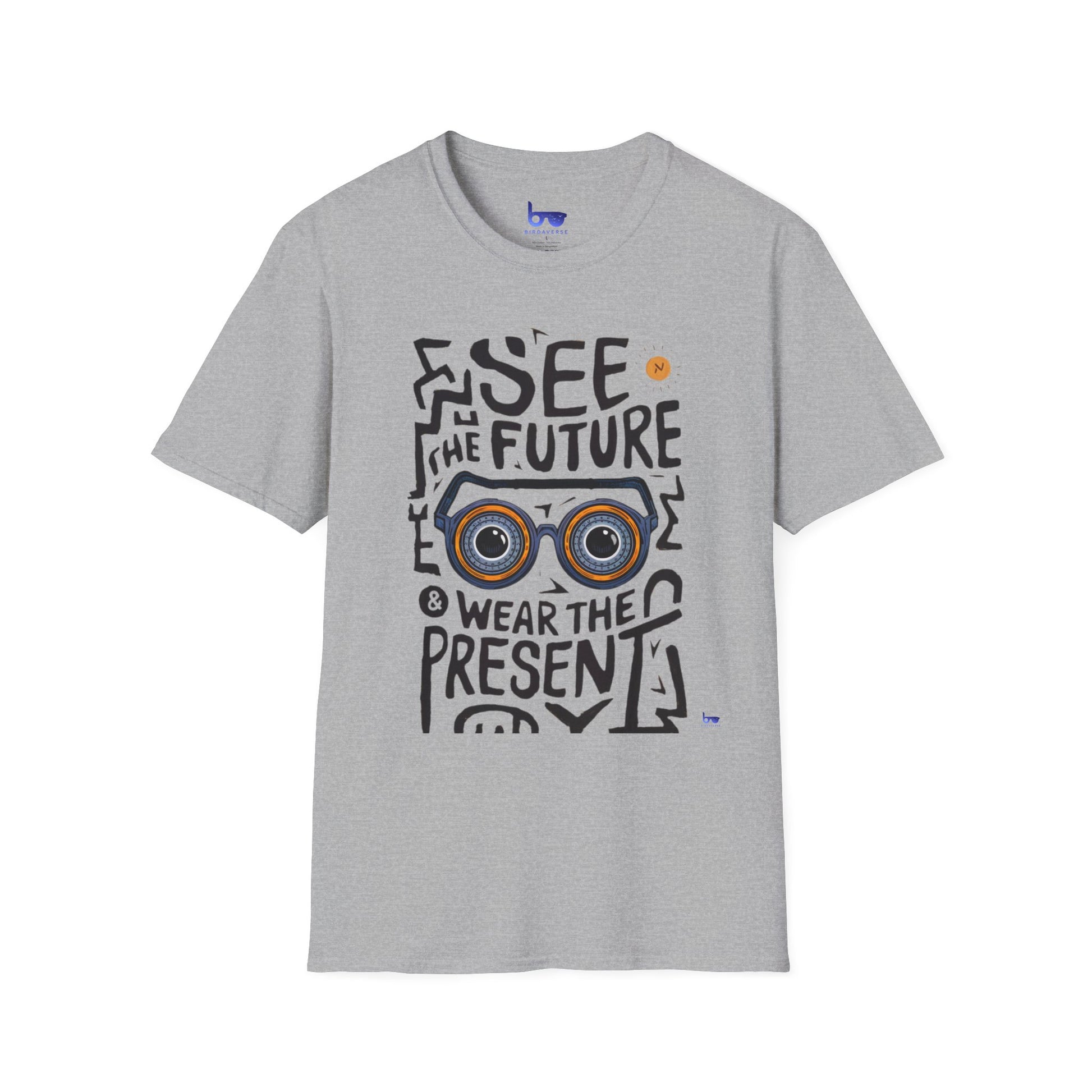 '' SEE THE FUTURE & WEAR THE PRESENT ''
