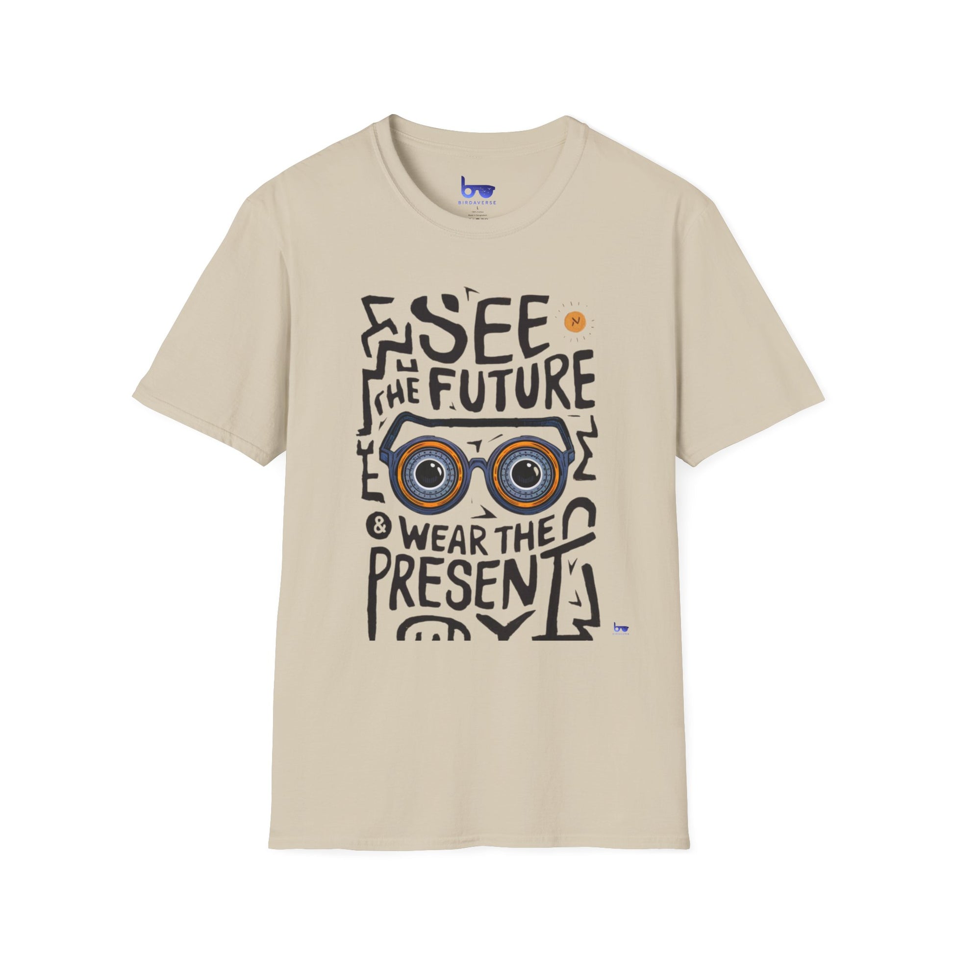 '' SEE THE FUTURE & WEAR THE PRESENT ''