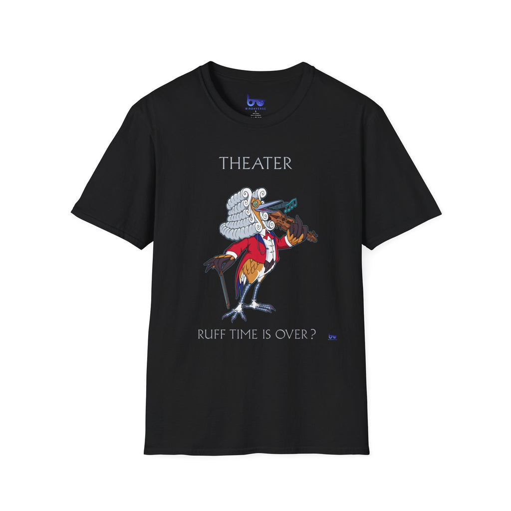 '' THEATER RUFF TIME IS OVER ? ''