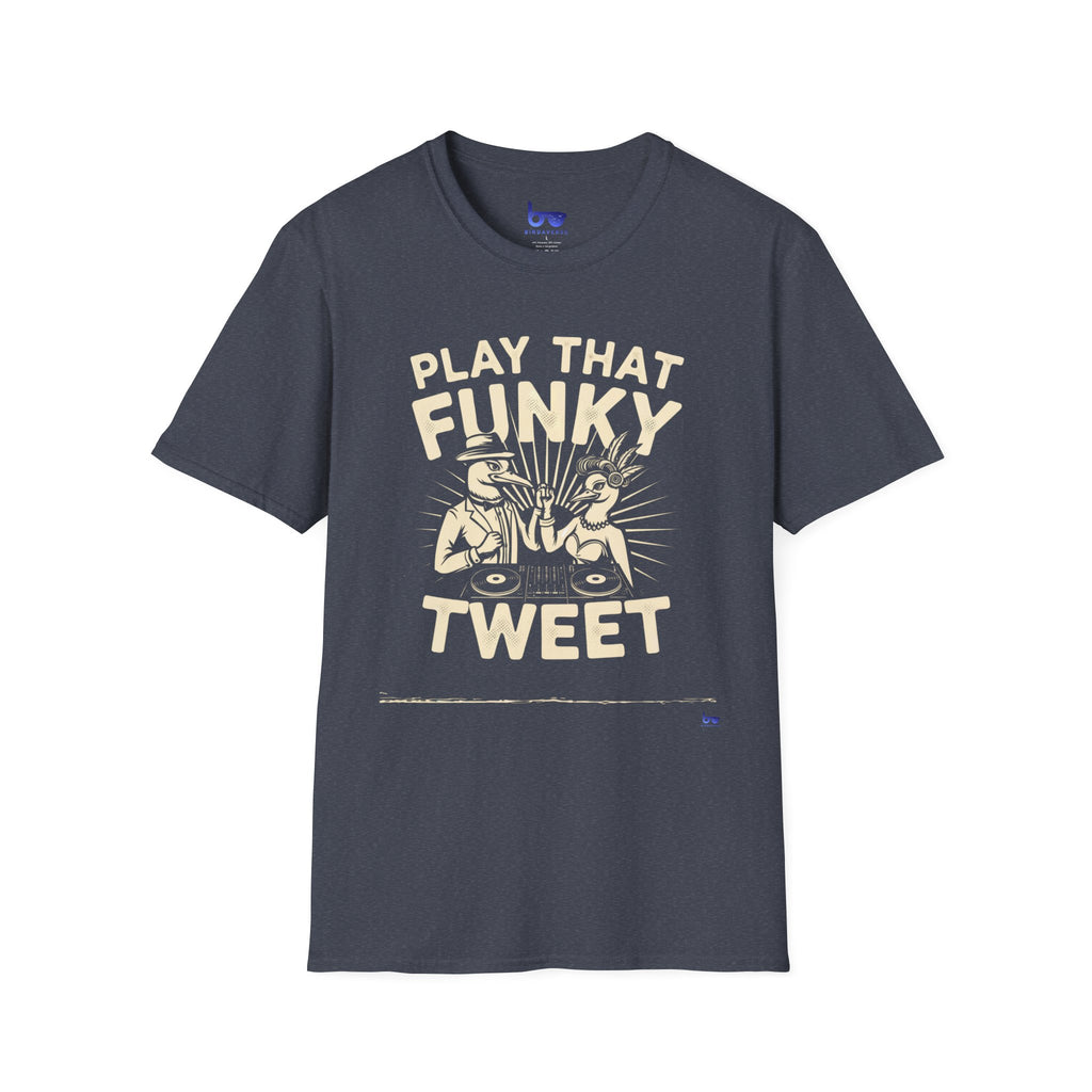 '' PLAY THAT FUNKY TWEET ''