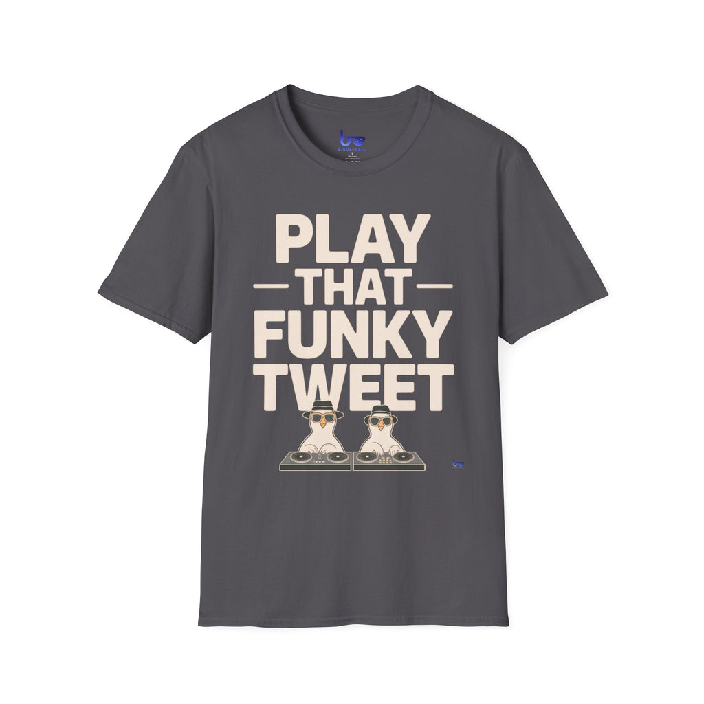 '' PLAY THAT FUNKY TWEET ''