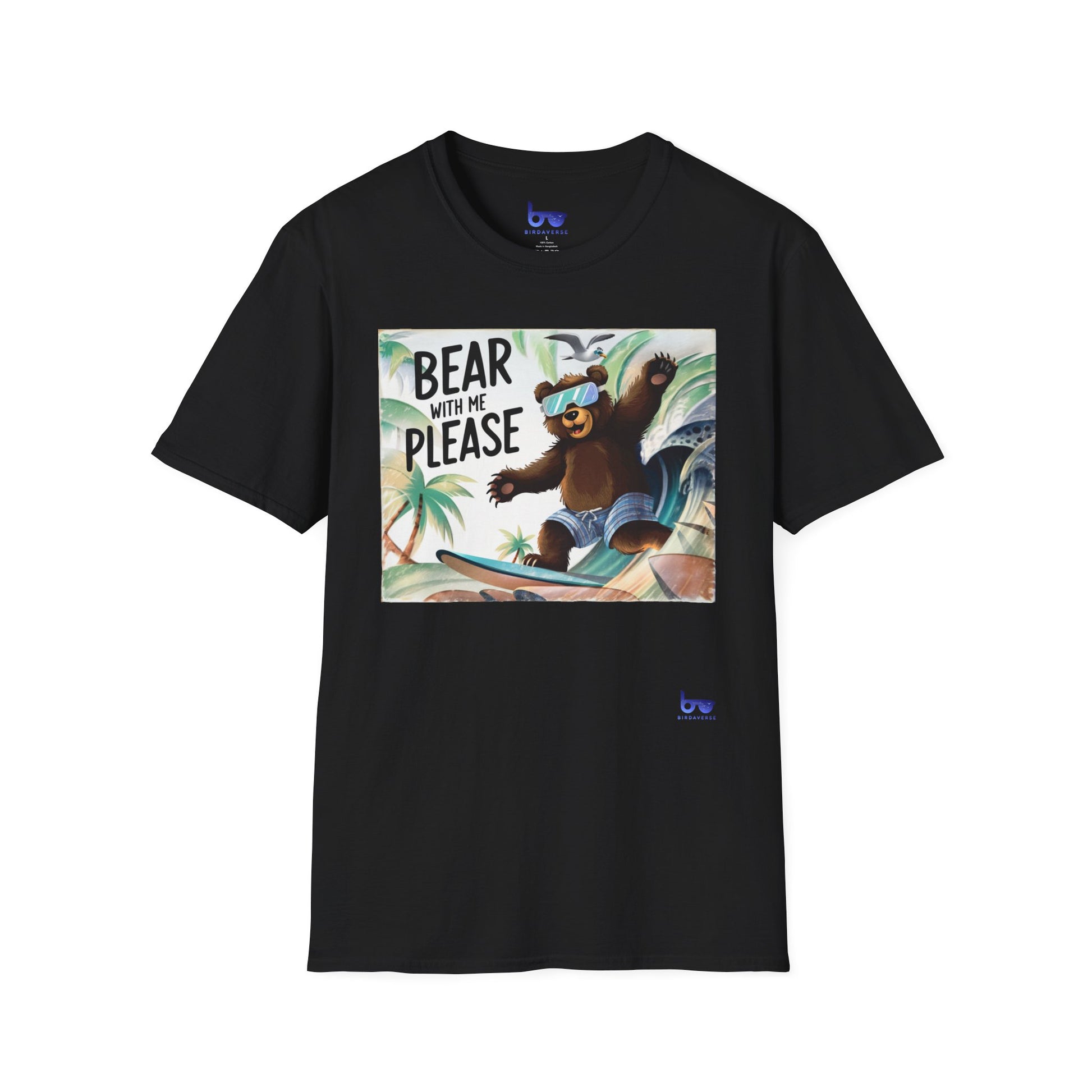" BEAR WITH ME PLEASE "