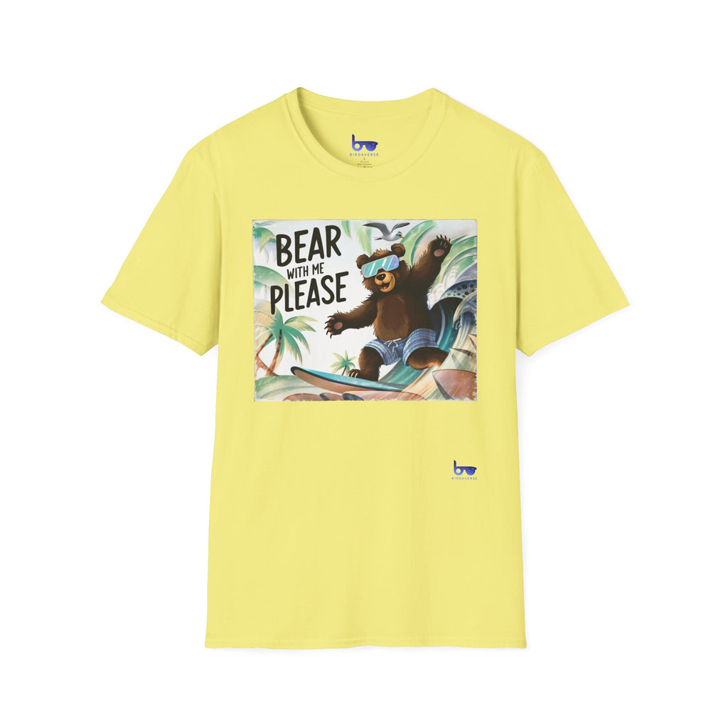 " BEAR WITH ME PLEASE "