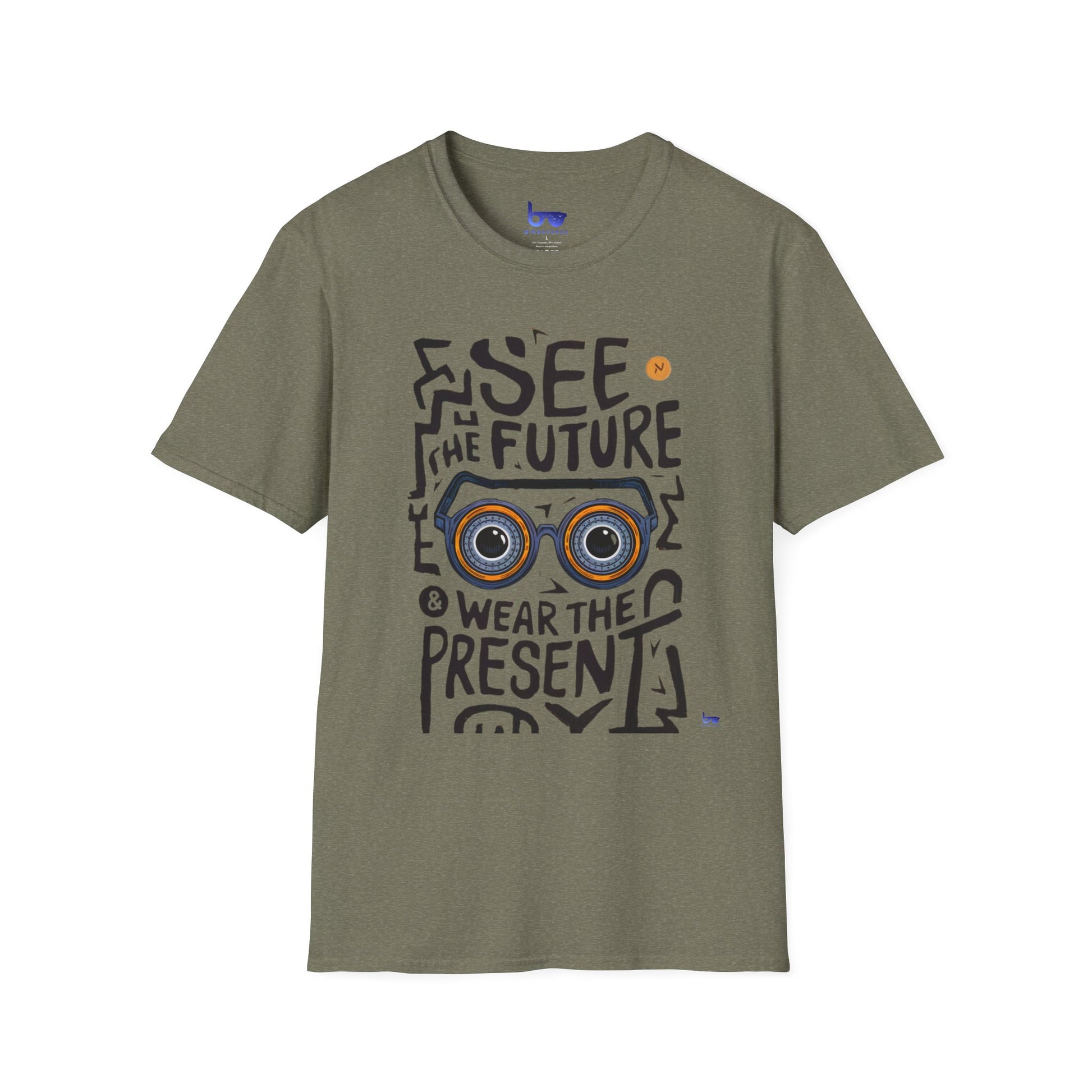 '' SEE THE FUTURE & WEAR THE PRESENT ''