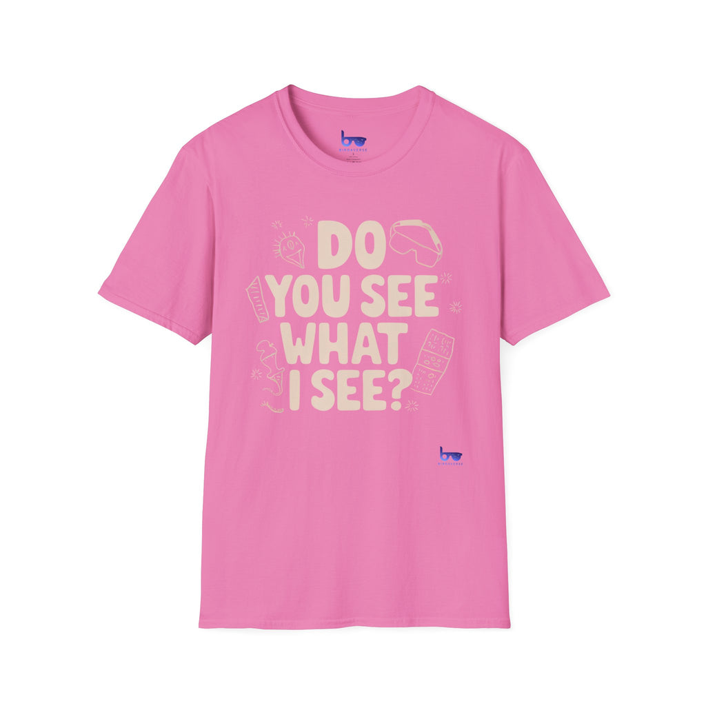 '' DO YOU SEE WHAT I SEE ? ''