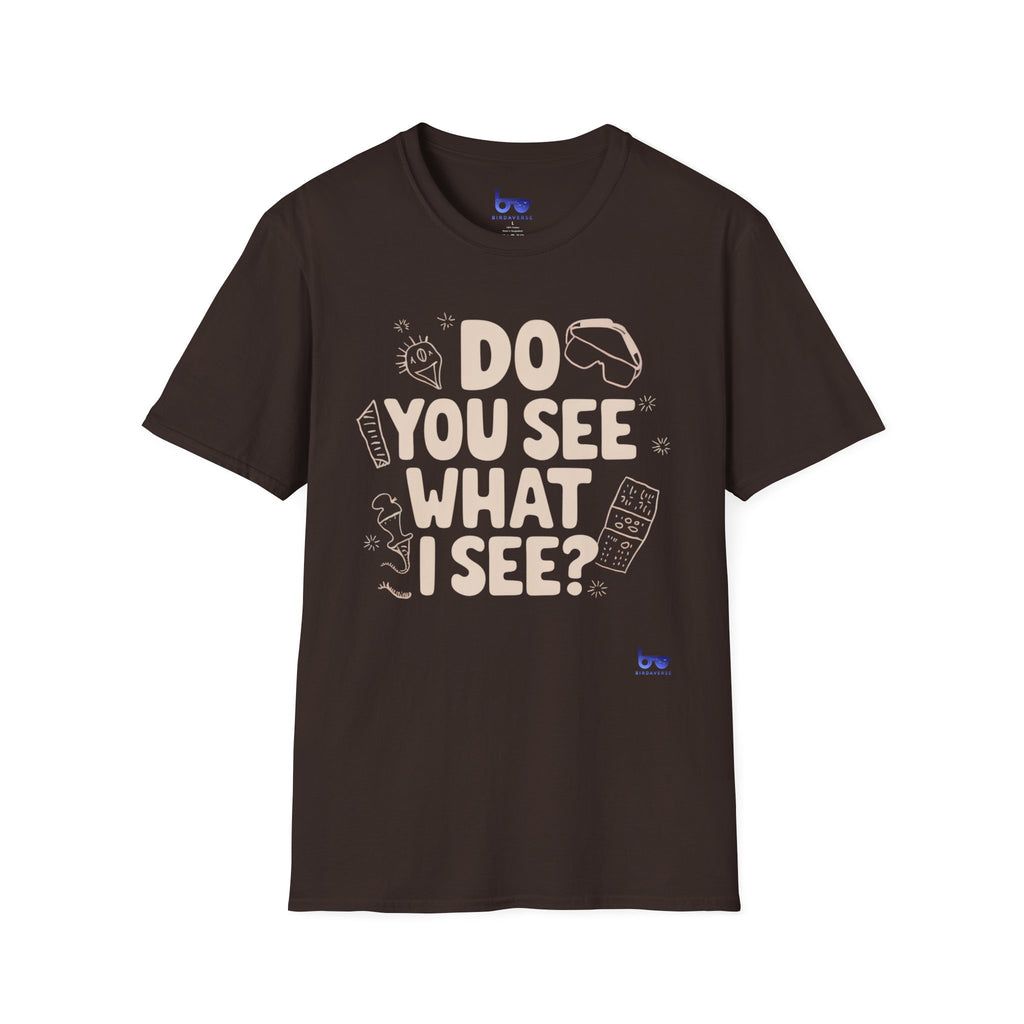 '' DO YOU SEE WHAT I SEE ? ''