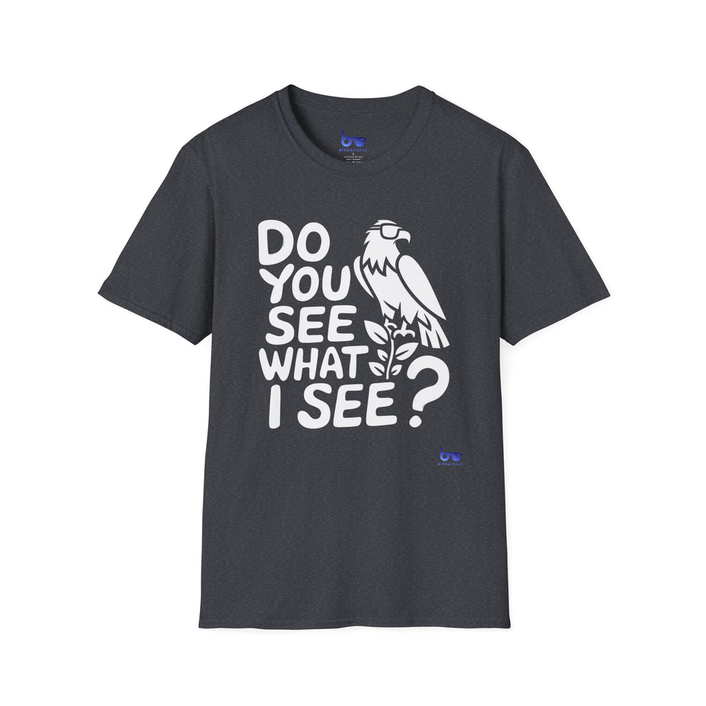 '' DO YOU SEE WHAT I SEE ? ''
