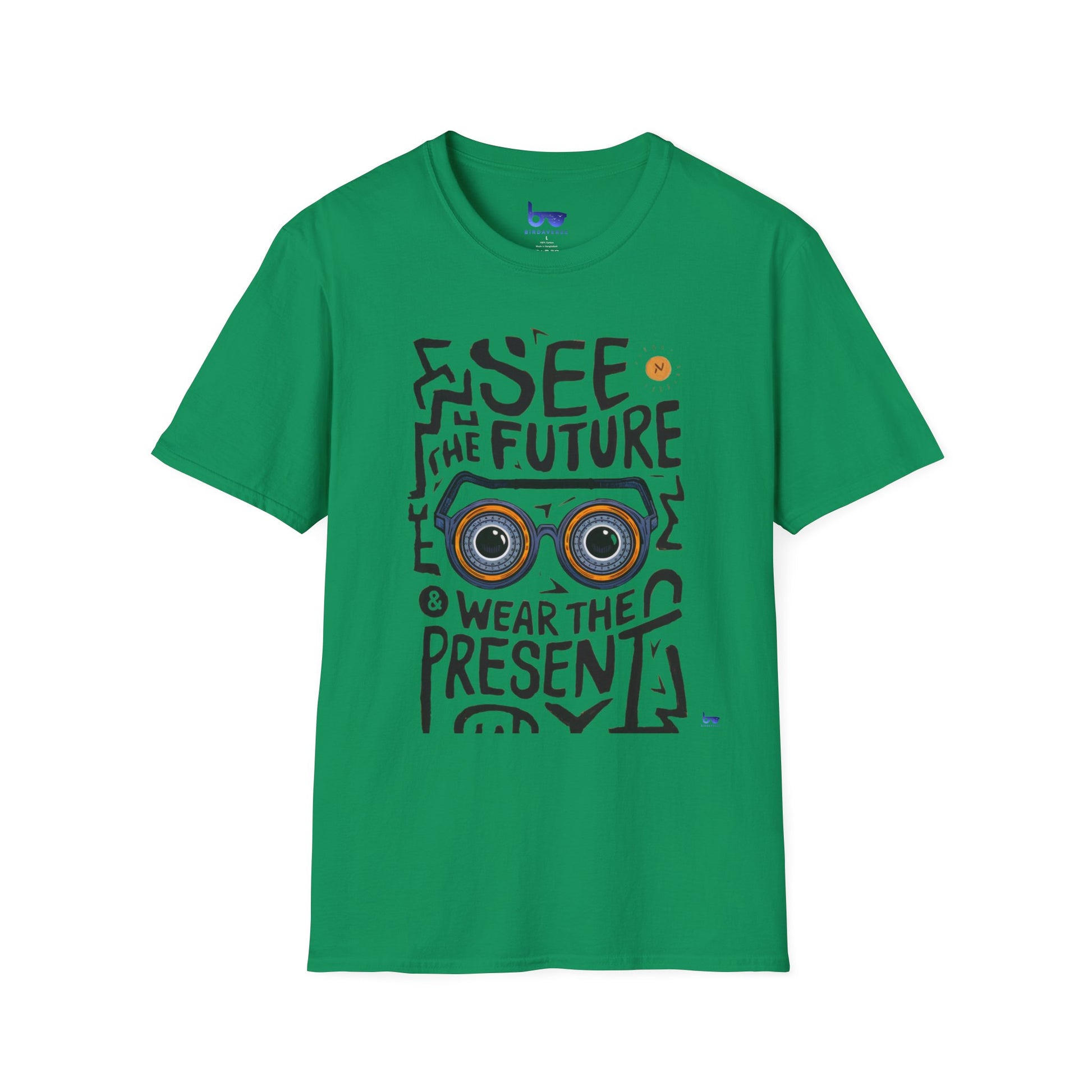 '' SEE THE FUTURE & WEAR THE PRESENT ''