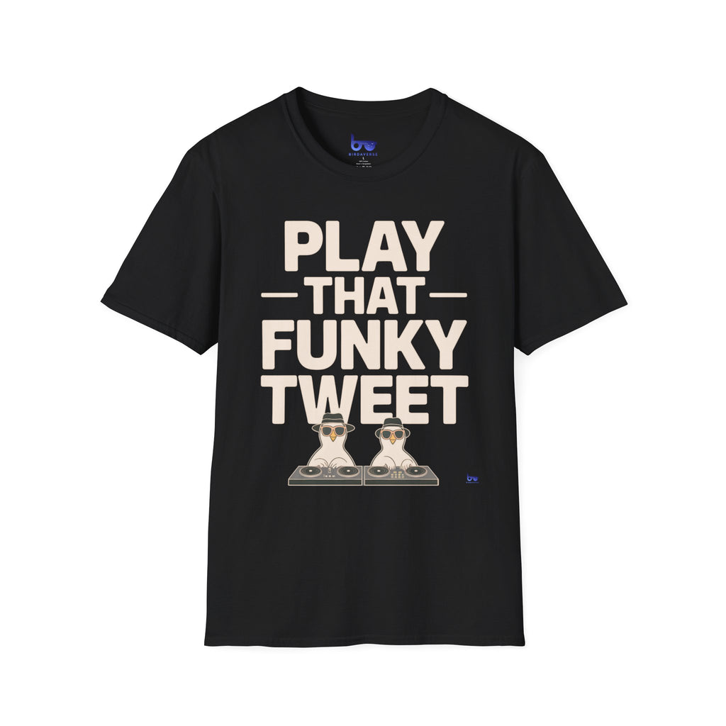 '' PLAY THAT FUNKY TWEET ''