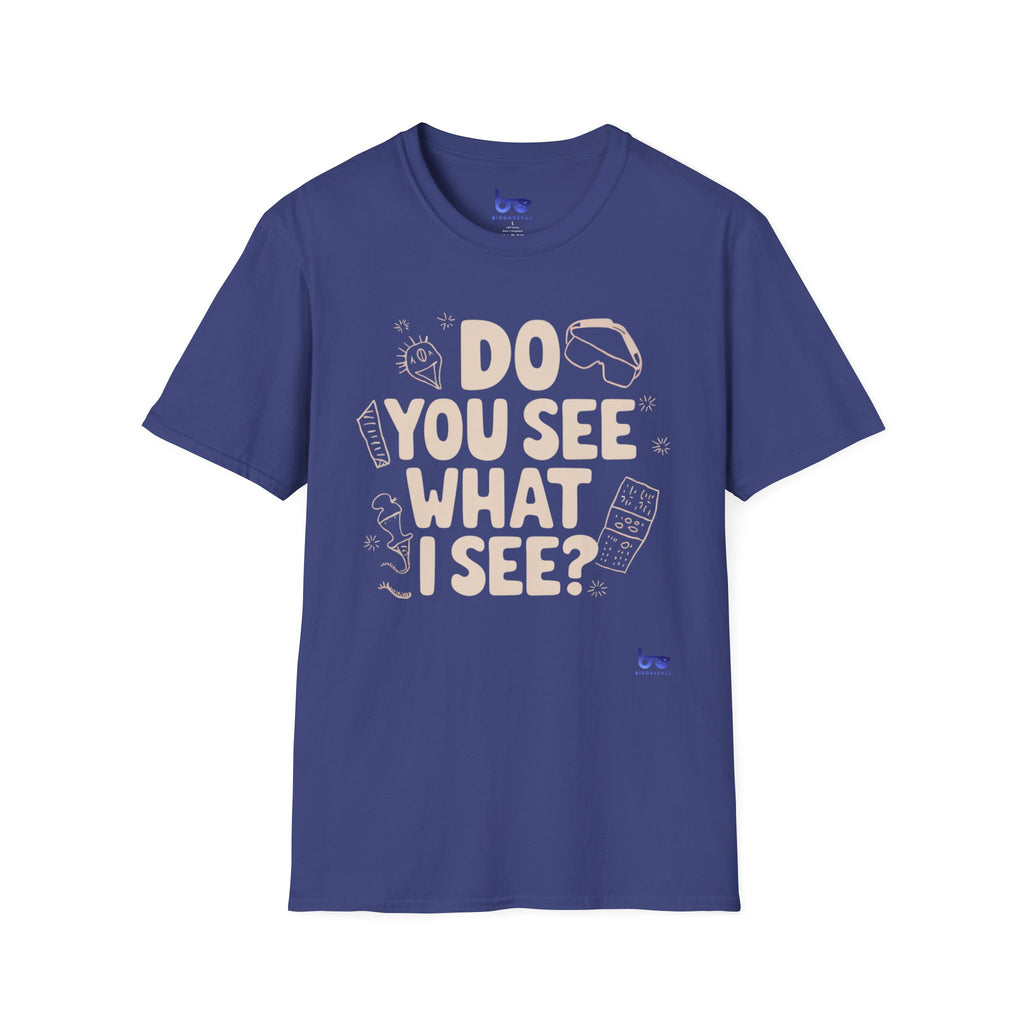 '' DO YOU SEE WHAT I SEE ? ''