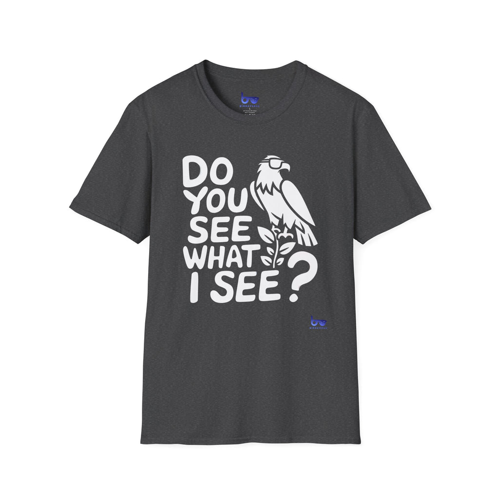 '' DO YOU SEE WHAT I SEE ? ''