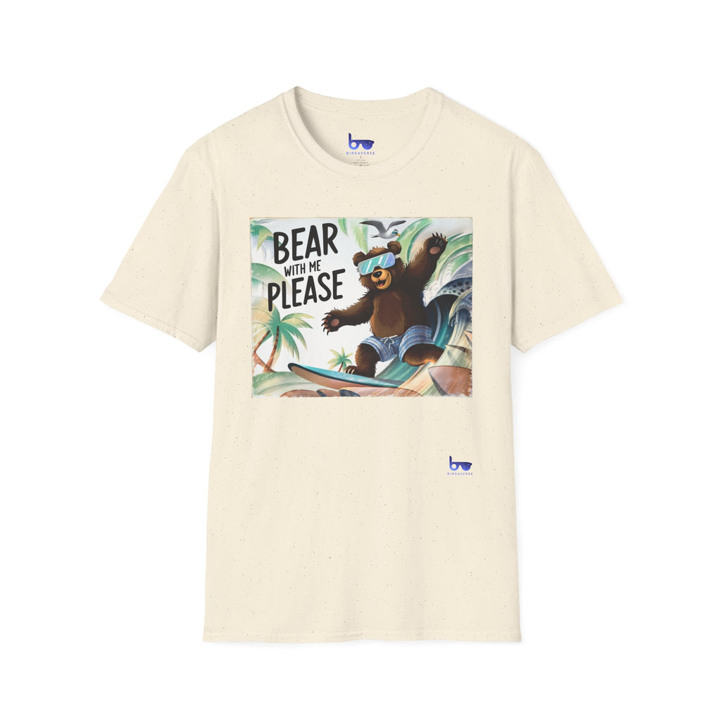 " BEAR WITH ME PLEASE "