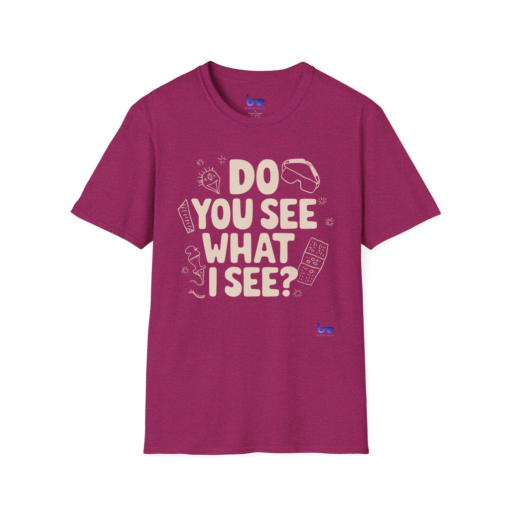 '' DO YOU SEE WHAT I SEE ? ''