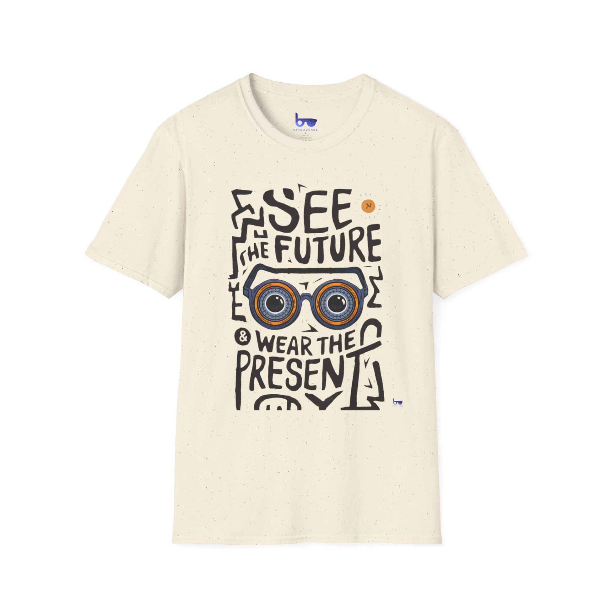 '' SEE THE FUTURE & WEAR THE PRESENT ''