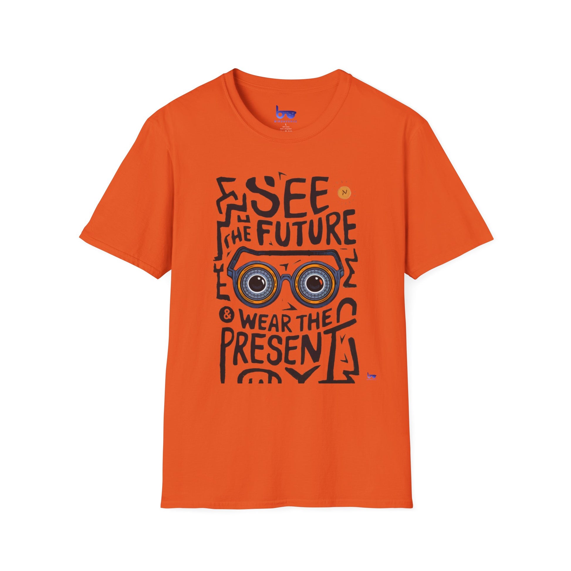 '' SEE THE FUTURE & WEAR THE PRESENT ''
